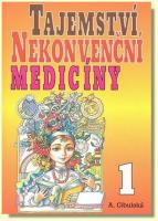 Tajemství nekonvenční medicíny 1
