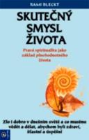 Skutečný smysl života - pravá spiritualita