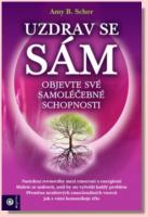 Uzdrav se sám - objevte své samoléčebné schopnosti
