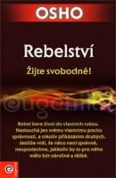Rebelství - žijte svobodně! 