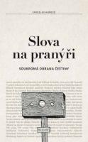 Slova na pranýři soukromá obrana češtiny