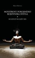 Moudrost pokojného bojovníka Světla moudrosti na každý den