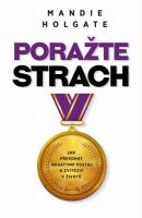 Poražte strach jak překonat negativní postoj a zvítězit v životě