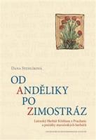 Od anděliky po zimostráz - latinský Herbář Křišťana z Prachatic a počátky staročeských herbářů 