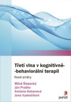 Třetí vlna v kognitivně-behaviorální terapii nové směry