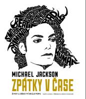 Michael Jackson zpátky v čase - život a dědictví krále popu