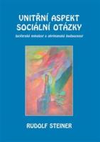 Vnitřní aspekty sociální otázky - luciferská minulost a ahrimanská budoucnost
