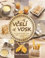 Včelí vosk jak si vyrobit domácí svíčky, mýdla, balzámy, krémy či peelingy