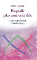 Biografie jako umělecké dílo cesta za poznáním lidského života 