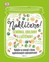Naklíčeno! semínka, obilniny a luštěniny