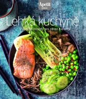 Lehká kuchařka vyladěné recepty pro zdraví a energii (Apetit)