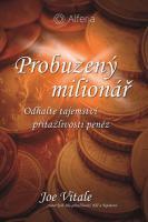 Probuzený milionář odhalte tajemství přitažlivosti peněz