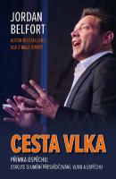 Cesta vlka - Přímka úspěchu osvojte si umění přesvědčování, vlivu a úspěchu
