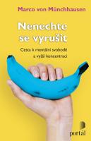 Nenechte se vyrušit cesta k mentální svobodě a vyšší koncentraci