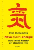 Nová životní energie - staré čínské metody: pět zásadních cviků