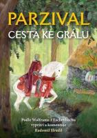 Parzival - Cesta ke Grálu podle Wolframa z Eschenbachu 