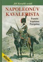 Napoleonův Kavalerista - paměti kapitána Parquina