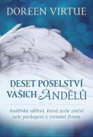 Deset poselství vašich andělů - andělská sdělení, která zcela změní vaše pochopení a vnímání života 