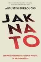 Jak na to - jak přežít všechno to, o čem si myslíte, že přežít nemůžete