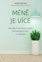 Méně je více – odkryjte život, který chcete, pod nánosem toho, co vlastníte