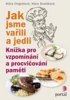 Jak jsme vařili a jedli - knížka pro vzpomínání a procvičování paměti
