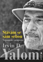 Stávám se sám sebou - vzpomínky terapeuta Irvin D. Yalom