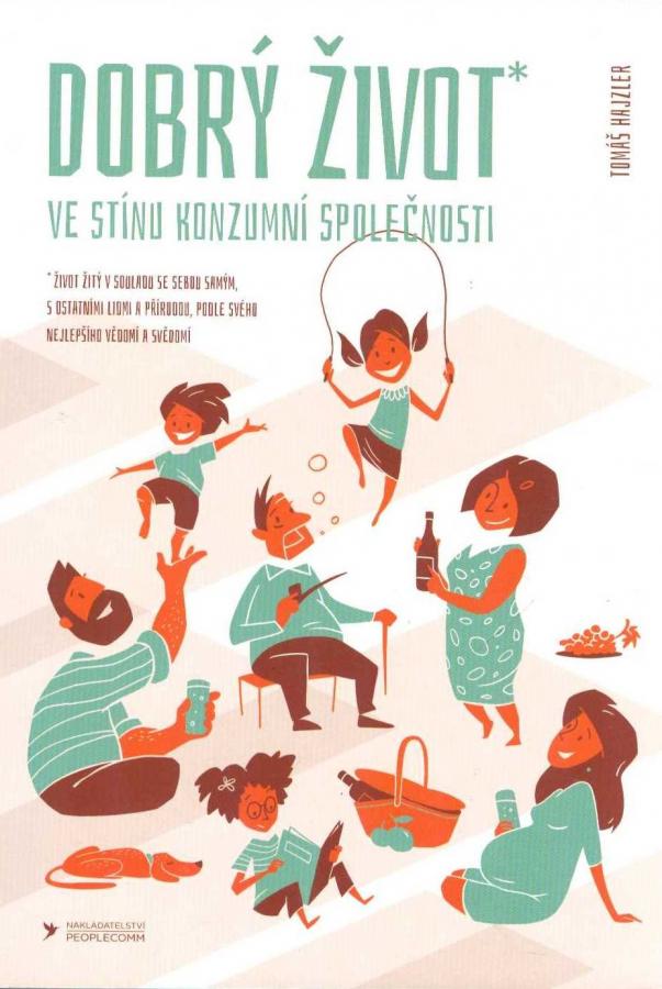 Dobrý život ve stínu konzumní společnosti