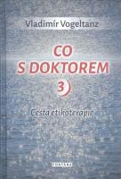 Co s doktorem 3 - Cesta etikoterapie 