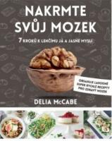 Nakrmte svůj mozek – 7 kroků k lehčímu já a jasné mysli
