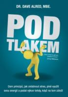 Pod tlakem – osm principů, jak zvládnout stres, plně využít svou energii a podat výkon tehdy, když na tom záleží
