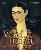 Velcí umělci - jejich život a dílo