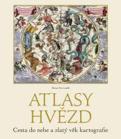 Atlasy hvězd - cesta do nebe a zlatý věk kartografie