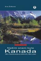 Našim snem byla Kanada - útěk z Československa se dvěma kufry, dětmi a psem