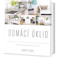 Domácí úklid - vaše cesta ke šťastnému domovu