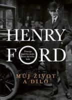 Henry Ford - můj život a dílo 