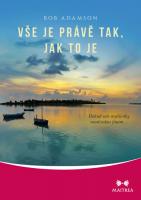 Vše je právě tak, jak to je - dokud nás myšlenky neodvedou jinam…