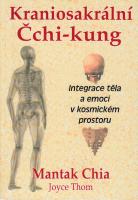 Kraniosakrální Čchi-kung - integrace těla a emocí v kosmickém prostoru