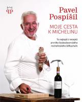 Moje cesta k Michelinu - to nejlepší z receptů prvního československého michelinského šéfkuchaře
