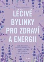 Léčivé bylinky pro zdraví a energii 