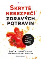 Skryté nebezpečí zdravých potravin - proč je 
