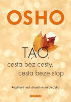 TAO, cesta bez cesty, cesta beze stop - rozjímání nad sútrami mistra Lie-c-eho