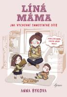 Líná máma - jak vychovat dítě
