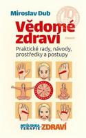 Vědomé zdraví - praktické rady, návody, prostředky a postupy