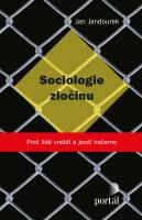 Sociologie zločinu - proč lidé vraždí a jezdí načerno
