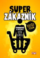 Superzákazník - jednoduchá a rychlá cesta k růstu