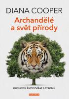 Archandělé a svět přírody - duchovní život zvířat a stromů