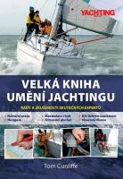 Velká kniha umění jachtingu - rady a zkušenosti skutečných expertů