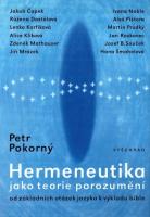 Hermeneutika jako teorie porozumění - Od základních otázek jazyka k výkladu bible  (ve slevě jediný výtisk !)