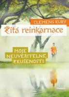 Žitá reinkarnace - moje neuvěřitelné zkušenost