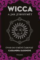 WICCA a jak jí rozumět - ůvod do umění čarovat